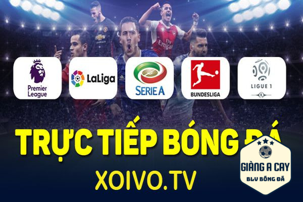 Xôi vò TV trực tiếp bóng đá - Link vào Xoivo sắc nét 8 Mục tiêu Xôi vò TV là trở thành web xem trực tiếp bóng đá số 1 tại Việt Nam